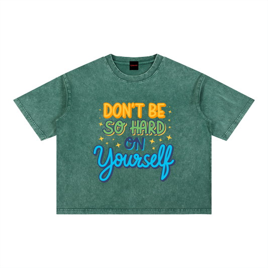 DON’T BE HARD ON YOURSELF_Boxy Cotton TEE