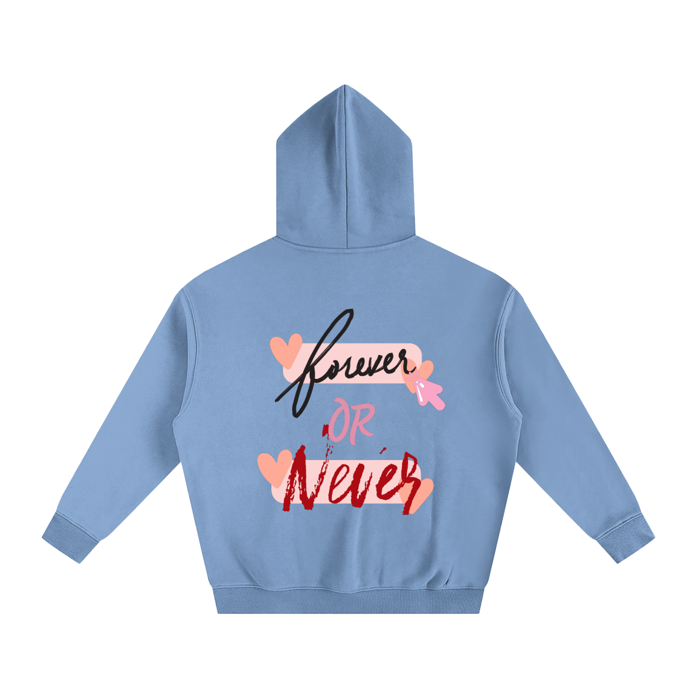 FOREVER OR NEVER_OversizedHoodie