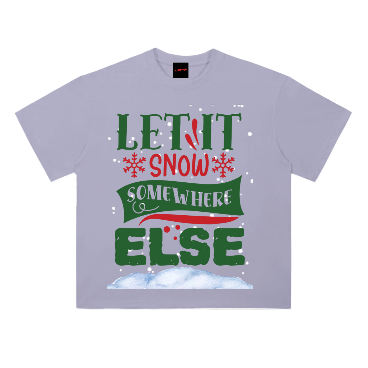 LET_IT_SNOW_SOMEWHERE_ELSE TEE